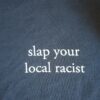 slap your local racist
